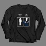 New England Patriots Your Dad My Dad 4 Long Sleeves.jpg
