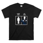 New England Patriots Your Dad My Dad T Shirt 6.jpg