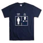 New England Patriots Your Dad My Dad T Shirt 7.jpg