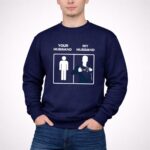 New England Patriots Your Husband My Husband 3 Sweatshirt.jpg