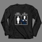 New England Patriots Your Husband My Husband 4 Long Sleeves.jpg