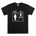 New England Patriots Your Husband My Husband T Shirt 6.jpg