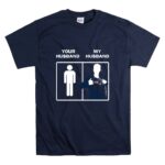 New England Patriots Your Husband My Husband T Shirt 7.jpg