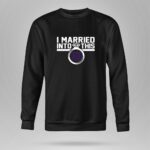 New York Giants I Married Into This 9 Sweatshirt.jpg