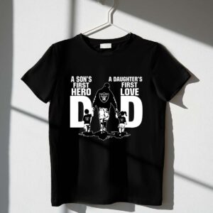 Oakland Raiders Dad sons first hero daughters first love 1 T Shirt.jpg