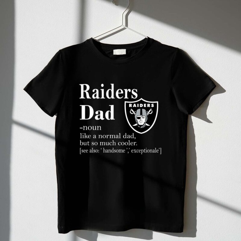 Oakland Raiders Like A Normal Dad But So Much Cooler 1 T Shirt.jpg