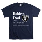 Oakland Raiders Like A Normal Dad But So Much Cooler T Shirt 7.jpg