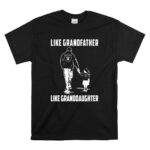 Oakland Raiders Like GrandFather Like GrandDaughter T Shirt 6.jpg