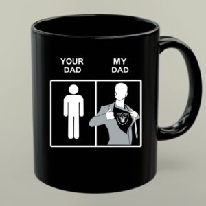 Oakland Raiders Your Dad My Dad copy 1 mug.jpg
