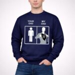 Oakland Raiders Your Dad My Dad copy 3 Sweatshirt.jpg