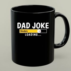 Pittsburgh Steelers Dad Joke Loading Football Humor 1 mug 1.jpg