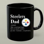 Pittsburgh Steelers Like A Normal Dad But So Much Cooler 1 mug 1.jpg