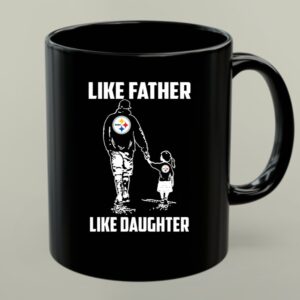 Pittsburgh Steelers Like Father Like Daughter 1 mug 1.jpg