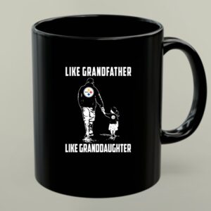 Pittsburgh Steelers Like GrandFather Like GrandDaughter 1 mug 1.jpg