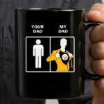 Pittsburgh Steelers Your Dad My Dad 3 mug 1.jpg