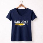 Pittsburgh20Steelers20Dad20Joke20Loading20Football20Humor 5 Womens V Neck 1.jpg