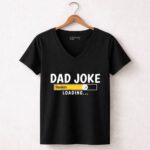 Pittsburgh20Steelers20Dad20Joke20Loading20Football20Humor 7 Womens V Neck 1.jpg