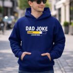 Pittsburgh20Steelers20Dad20Joke20Loading20Football20Humor 8 Hoodie 1.jpg
