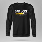Pittsburgh20Steelers20Dad20Joke20Loading20Football20Humor 9 Sweatshirt 1.jpg