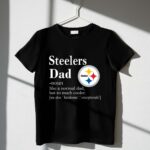 Pittsburgh20Steelers20Like20A20Normal20Dad20But20So20Much20Cooler 1 T Shirt.jpg