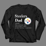 Pittsburgh20Steelers20Like20A20Normal20Dad20But20So20Much20Cooler 4 Long Sleeves 1.jpg