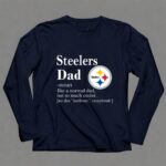 Pittsburgh20Steelers20Like20A20Normal20Dad20But20So20Much20Cooler 6 Long Sleeves.jpg