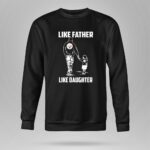 Pittsburgh20Steelers20Like20Father20Like20Daughter 9 Sweatshirt.jpg