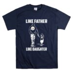 Pittsburgh20Steelers20Like20Father20Like20Daughter T Shirt 7.jpg