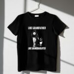 Pittsburgh20Steelers20Like20GrandFather20Like20GrandDaughter 1 T Shirt 1.jpg