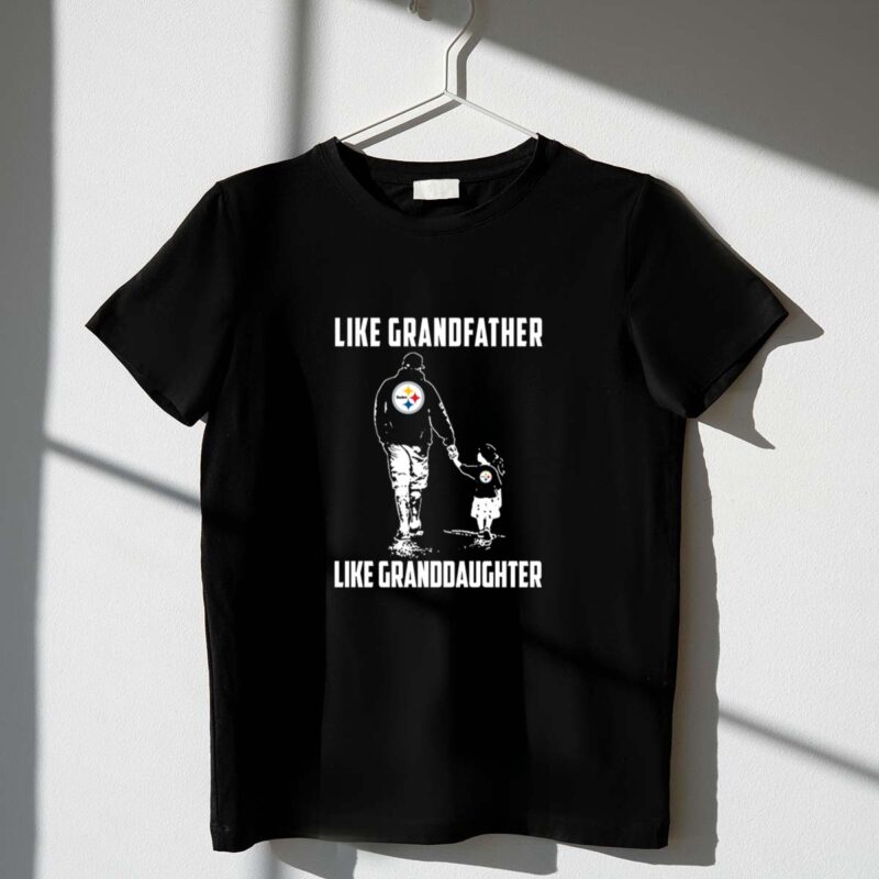 Pittsburgh20Steelers20Like20GrandFather20Like20GrandDaughter 1 T Shirt.jpg