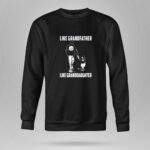 Pittsburgh20Steelers20Like20GrandFather20Like20GrandDaughter 9 Sweatshirt.jpg