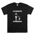 Pittsburgh20Steelers20Like20GrandFather20Like20GrandDaughter T Shirt 6.jpg