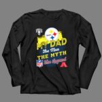 Pittsburgh20Steelers20My20Dad20the20Man20the20Myth20the20Legend20NFL20AFC 4 Long Sleeves.jpg