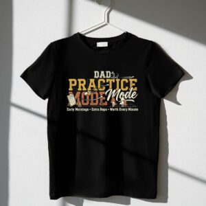 Practice Mode Dad 1 T Shirt.jpg