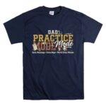 Practice Mode Dad T Shirt 7.jpg