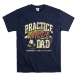 Practice Mode Dad Vintage T Shirt 7.jpg