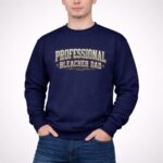 Professional Bleacher Dad 3 Sweatshirt.jpg