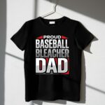 Proud Baseball Bleacher Dad 1 T Shirt.jpg