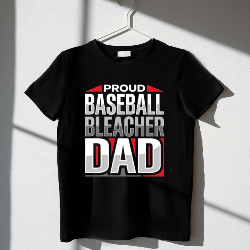 Proud Baseball Bleacher Dad 1 T Shirt.jpg