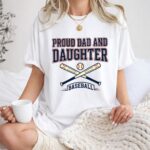 Proud Dad And Daughter Baseball 6 T Shirt.jpg