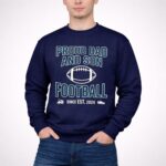Proud Dad And Son Football 3 Sweatshirt.jpg