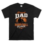 Proud Dad Of A Basketball Player T Shirt 6.jpg