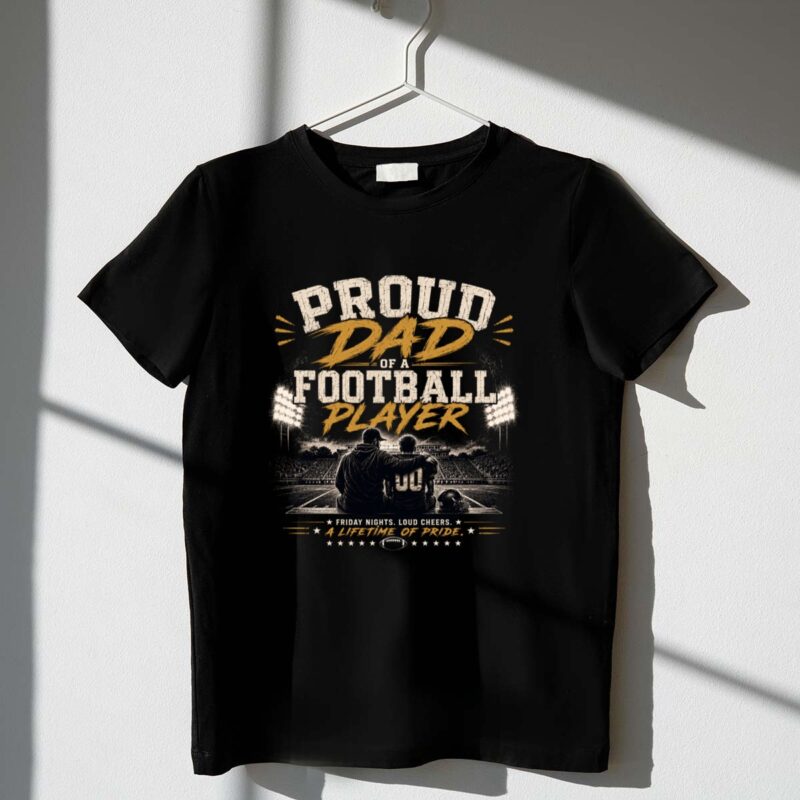 Proud Dad Of A Football Player 1 T Shirt.jpg