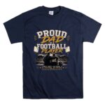 Proud Dad Of A Football Player T Shirt 7.jpg