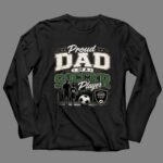 Proud Dad Of A Soccer Player 4 Long Sleeves.jpg