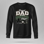 Proud Dad Of A Soccer Player 9 Sweatshirt.jpg