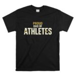 Proud Dad Of Athletes T Shirt 6.jpg
