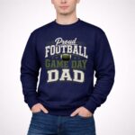 Proud Football Game Day Dad 3 Sweatshirt.jpg