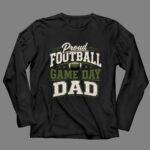 Proud Football Game Day Dad 4 Long Sleeves.jpg