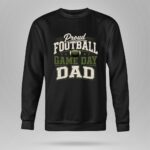 Proud Football Game Day Dad 9 Sweatshirt.jpg